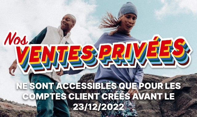 Nos Ventes Privées ne sont accessibles que pour les comptes client créés avant le 23/12/2022