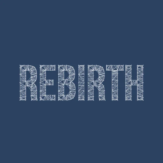 Rebirth