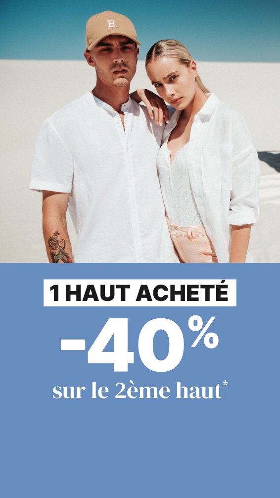 1 haut acheté = -40% sur le deuxième haut*