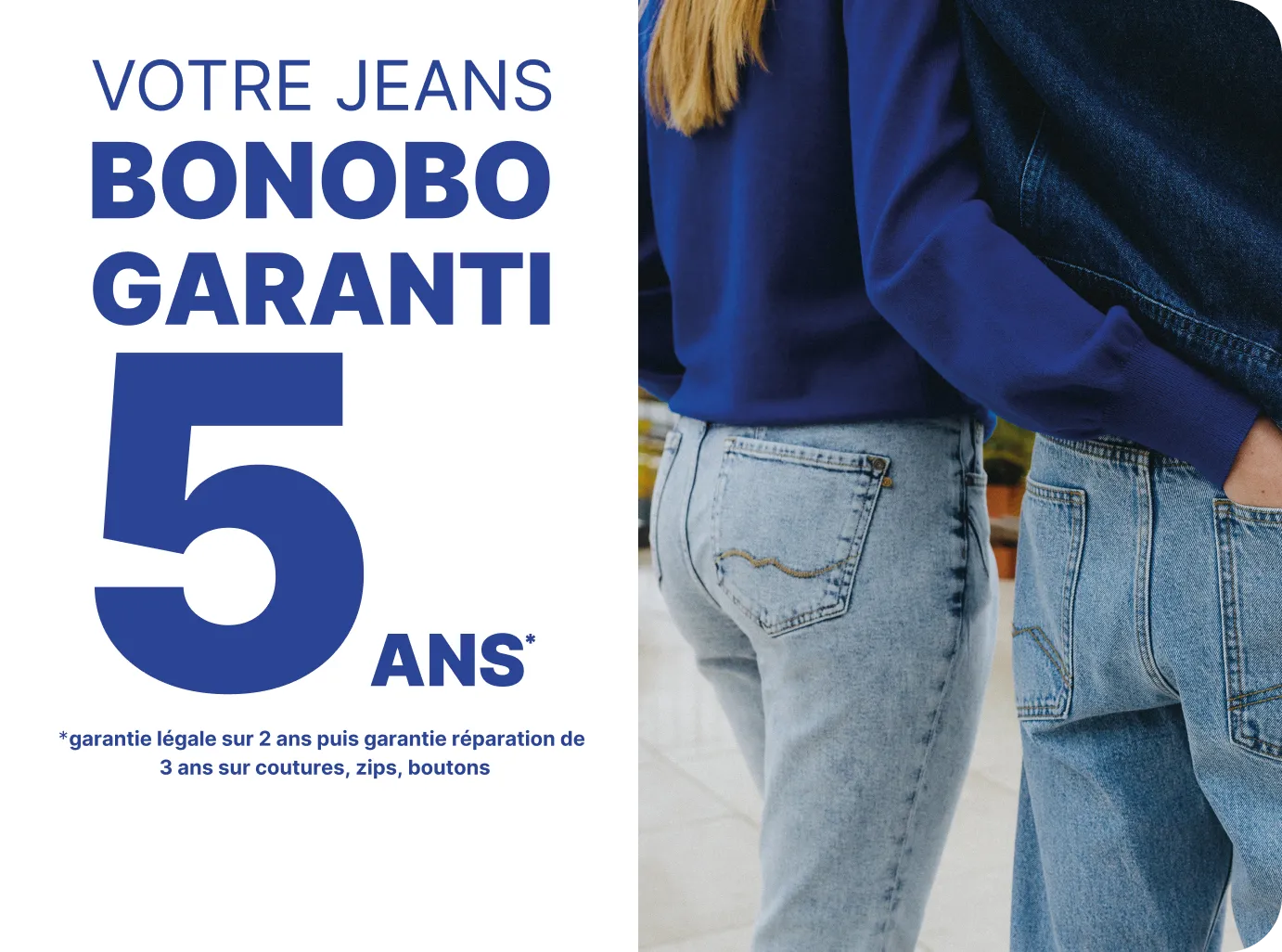 votre jeans bonobo garanti 5 ans