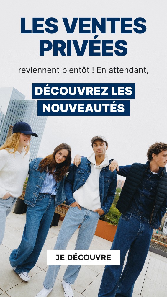 Les Ventes privées reviennent bientôt ...en attendant retrouvez nos nouveautés!
