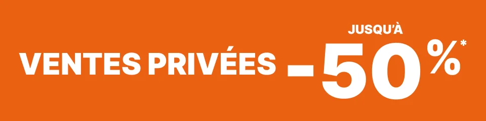 Ventes Priv&eacute;es : Jusqu&rsquo;&agrave; -50%*